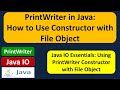 PrintWriter in Java: How to Use Constructor with File Object | Java IO | Java Tutorial