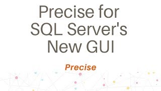 Precise for SQL Server's New GUI