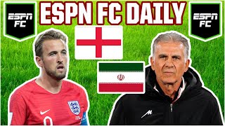 🔴 ESPN FC Daily: England vs. Iran REACTION! 🔴 | ESPN FC