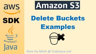 AWS Java SDK S3 - Delete Buckets Examples