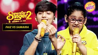 Faiz और Samaira के गानों में है जादू | Superstar Singer Season 2 | Faiz VS Samaira