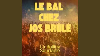 Le Bal chez Jos Brûlé