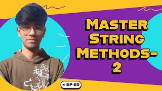 JavaScript String | Part-2 | Functions & Methods | EP-60