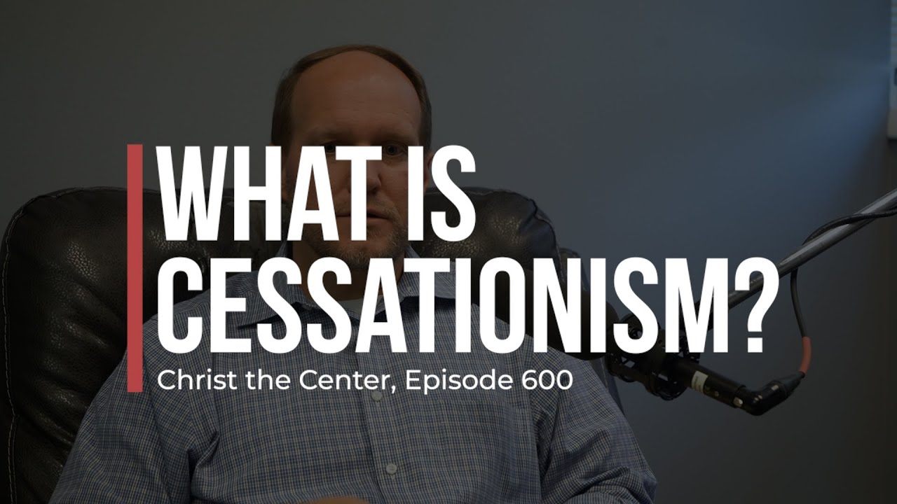 What Is Cessationism? - YouTube