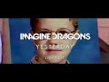 Imagine Dragons - Yesterday (Live Edit)
