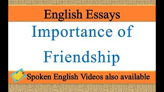 Write an essay on Importance of Friendship in english | Essay writing on Importance of Friendship