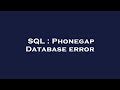 SQL : Phonegap Database error