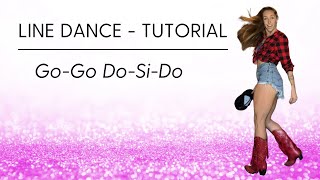 LINE DANCE TUTORIAL - Go-Go Do-Si-Do (Intermediate)