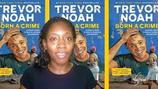 Born a Crime by Trevor Noah | Noire Book Reviews