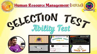 Selection Test in HRM : Part - 1