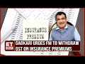 Nitin Gadkari Writes To FM For Withdrawal Of GST On Insurance Premium | What Motivates This Action?