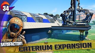 Caterium Factory Expansion - How to Satisfactory - Tutorial &  Walkthrough - Ep. 34