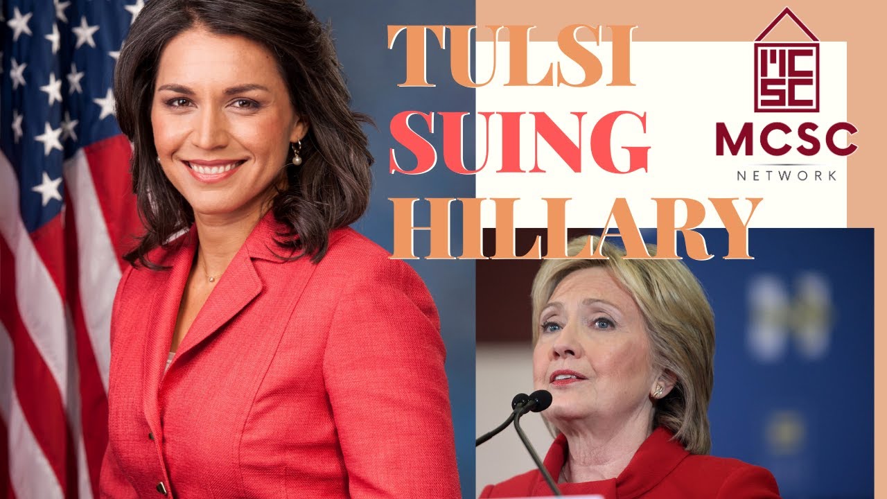 BREAKING: Tulsi Gabbard Officially Suing Hillary Clinton Over ...