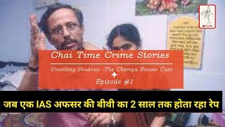 CTC Stories: Unveiling Shadows -The Champa Biswas Case | Anish Kumar | Nikshaay Maurya | Episode - 1