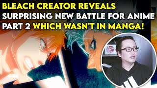 "Bleach Creator Teases Surprising New Battle for Anime Part 2 which is Not in Manga!"