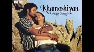 Khamoshiya Arjith singh Full HD Song
