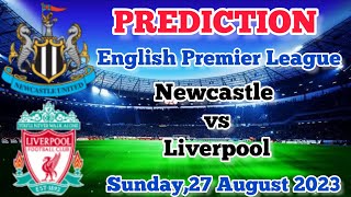 Newcastle United vs Liverpool Prediction and Betting Tips | 27th August 2023