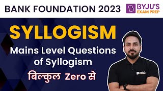 Bank Foundation 2023 | Bank Exams 2023 | Syllogism | Syllogism Reasoning| Syllogism Reasoning Tricks
