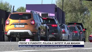 Festat e fundvitit, policia e shtetit plan masash