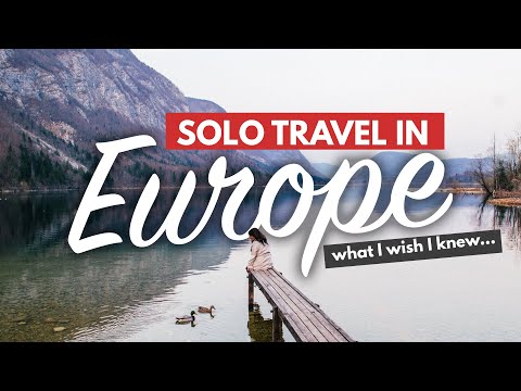 SOLO TRAVEL IN EUROPE 40 tips and must-haves for new solo travelers!