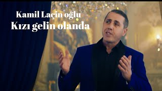 Kamil Laçin oğlu - Kızı gelin olanda (Official Music Video) 2022