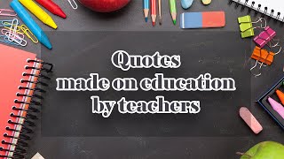 Top 60 Quotes About Education | Best Education Quotes | Famous Quotes On Education | Education Quote