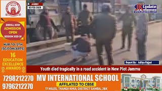 Youth died tragically in a road accident in New Plot Jammu