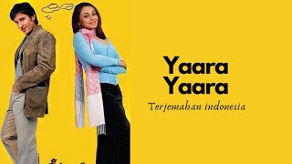 Yaara Yaara Terjemahan Indonesia Hum Tum