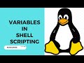 Variables In Shell Scripting - Linux /Unix || Linux Scripting || Variables In Linux  Shell scripting
