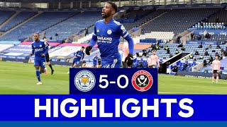 Five-Star Foxes Equal Biggest-Ever Premier League Home Win | Leicester City 5 Sheffield United 0