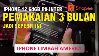 SETELAH 3 BULAN PEMAKAIAN IPHONE 12 INTER DARI SHOPEE