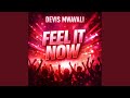 FEEL IT NOW