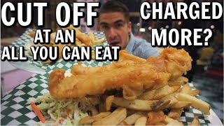 CUT OFF AT AN AYCE/BUFFET...Kinda? - Asked to Pay More | AYCE Fish and Chips | S