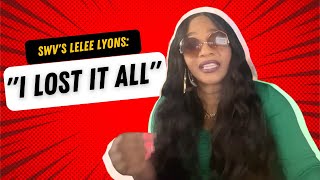 SWV's LeLee Lyons On Being Homeless & Sleeping in Her Car