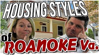 What Kind of Homes Are in Roanoke VA | Living in Roanoke VA | Moving to Roanoke Virginia