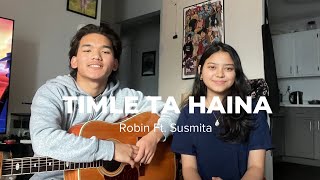 Timle Ta Haina | Ft. Susmita (cover)