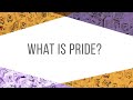 What is Pride?