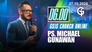 Ibadah Online GSJS 1 - Ps. Michael Gunawan - Pk.06.00 (27 Okt 2024)