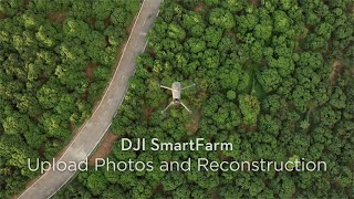 DJI SmartFarm Upload Photos and Reconstruction