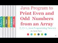 Java Program to Print Even and Odd Numbers from an Array | SonaliThore | LLAGT #LLAGT