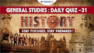 General Studies: Daily Quiz - 31 | History | UPSC Prelims 2025