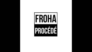 Froha - Procédé (Official Instrumental)