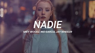 Miky Woodz, Nio Garcia, Jay Wheeler - Nadie || LETRA