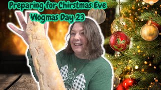 Preparing for Christmas Eve|Vlogmas Day 23 #christmaseveprep #newrecipe #oldfavorite