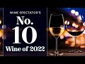 Wine Spectator's No. 10 Wine of 2022