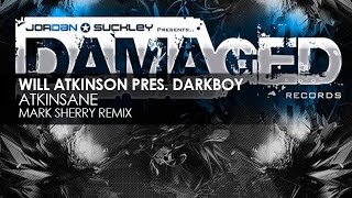 Will Atkinson pres. Darkboy - Atkinsane (Mark Sherry Remix)