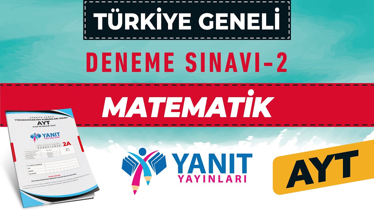 YANIT YAYINLARI TÜRKİYE GENELİ DENEME SINAVI 2 - AYT MATEMATİK - YouTube