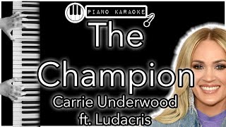 The Champion - Carrie Underwood ft. Ludacris - Piano Karaoke Instrumental