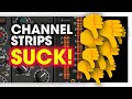 Why I Don’t Use Channel Strip Plugins