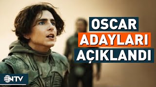 Adaylar Belli Oldu! Oscar Ödül Töreni Ne Zaman Gerçekleşecek? | NTV